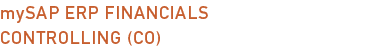 mySAP ERP Financials - Controlling (CO)